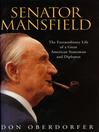 Cover image for Senator Mansfield